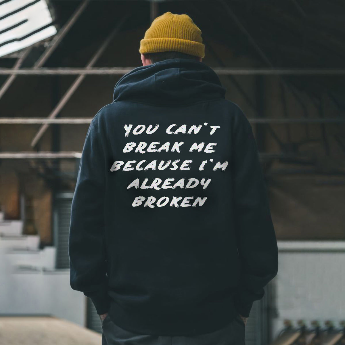 You Can't Break Me Because I'm Already Broken Printed Hoodie